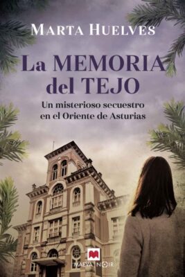 Descargar La memoria del tejo – Marta Huelves  
				 en EPUB | PDF | MOBI