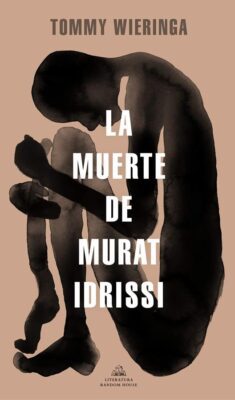 Descargar La muerte de Murat Idrissi – Tommy Wieringa  
				 en EPUB | PDF | MOBI