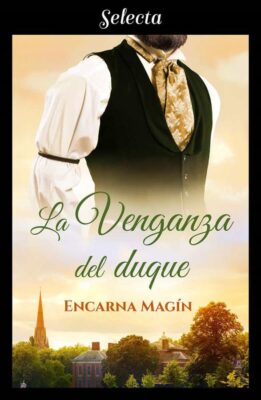 Descargar La venganza del duque – Encarna Magin  
				 en EPUB | PDF | MOBI