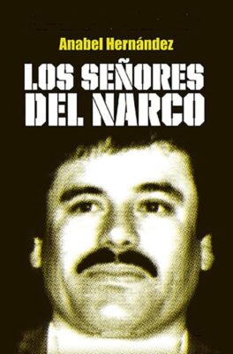 Descargar Los señores del narco – Anabel Hernández  
				 en EPUB | PDF | MOBI