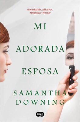 Descargar Mi adorada esposa – Samantha Downing  
				 en EPUB | PDF | MOBI