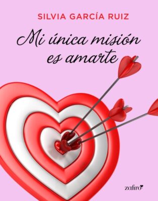 Descargar Mi única misión es amarte – Silvia García Ruiz  
				 en EPUB | PDF | MOBI