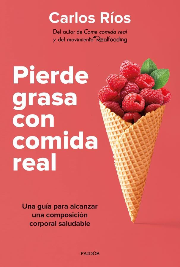 Descargar Pierde grasa con comida real – Carlos Ríos  
				 en EPUB | PDF | MOBI