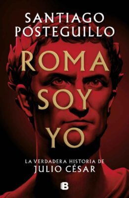 Descargar Roma soy yo – Santiago Posteguillo  
				 en EPUB | PDF | MOBI