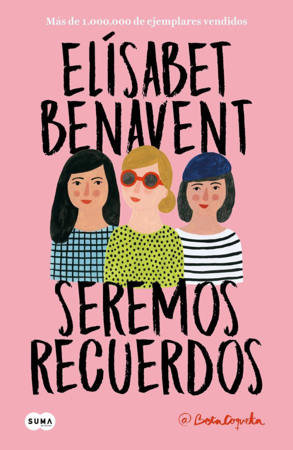 Descargar Seremos recuerdos – Elísabet Benavent  
				 en EPUB | PDF | MOBI