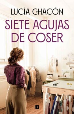 Descargar Siete agujas de coser – Lucía Chacón  
				 en EPUB | PDF | MOBI