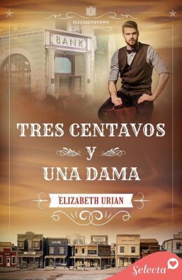 Descargar Tres centavos y una dama – Elizabeth Urian  
				 en EPUB | PDF | MOBI