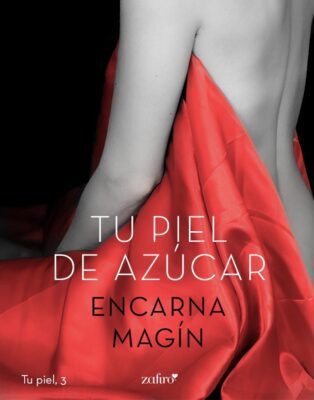 Descargar Tu piel de azúcar – Encarna Magin  
				 en EPUB | PDF | MOBI