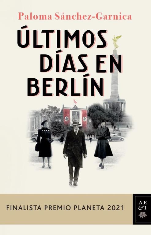 Descargar Últimos días en Berlín – Paloma Sánchez-Garnica  
				 en EPUB | PDF | MOBI