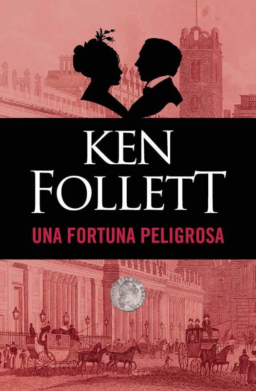 Descargar Una fortuna peligrosa – Ken Follett  
				 en EPUB | PDF | MOBI