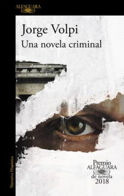 Descargar Una novela criminal (Premio Alfaguara 2018) – Jorge Volpi  
				 en EPUB | PDF | MOBI