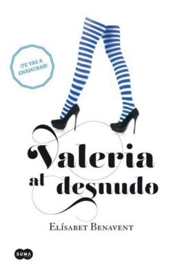 Descargar Valeria al desnudo – Elísabet Benavent  
				 en EPUB | PDF | MOBI