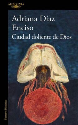 Descargar Ciudad doliente de Dios – Adriana Díaz Enciso  
				 en EPUB | PDF | MOBI