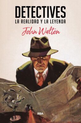 Descargar Detectives: La realidad y la leyenda – John Walton  
				 en EPUB | PDF | MOBI