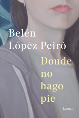 Descargar Donde no hago pie – Belén López Peiró  
				 en EPUB | PDF | MOBI