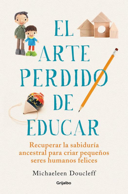 Descargar El arte perdido de educar – Michaeleen Doucleff  
				 en EPUB | PDF | MOBI