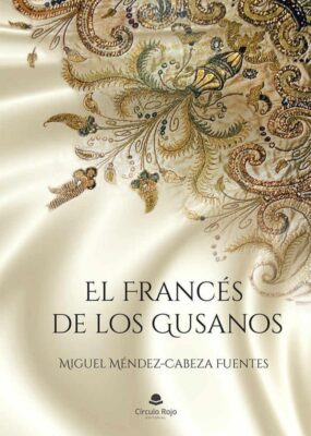 Descargar El francés de los gusanos – Miguel Méndez-Cabeza Fuentes  
				 en EPUB | PDF | MOBI