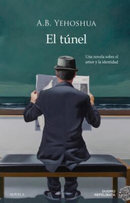 Descargar El túnel – Abraham B. Yehoshúa  
				 en EPUB | PDF | MOBI