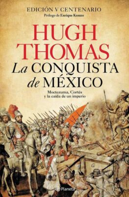 Descargar La conquista de México – Hugh Thomas  
				 en EPUB | PDF | MOBI