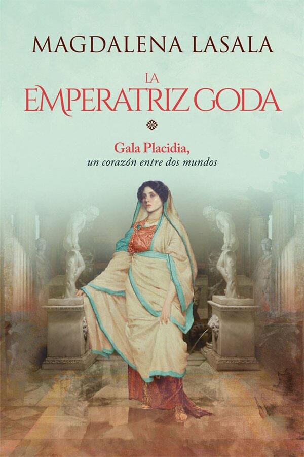 Descargar La emperatriz goda – Magdalena Lasala  
				 en EPUB | PDF | MOBI