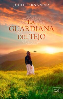 Descargar La guardiana del tejo – Judit Fernández  
				 en EPUB | PDF | MOBI