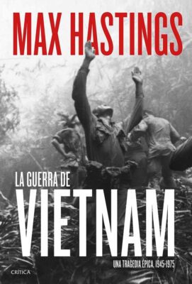 Descargar La guerra de Vietnam – Max Hastings  
				 en EPUB | PDF | MOBI