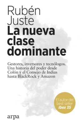 Descargar La nueva clase dominante – Rubén Juste  
				 en EPUB | PDF | MOBI