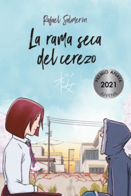 Descargar La rama seca del cerezo (Premio Anaya Juvenil 2021) – Rafael Salmerón  
				 en EPUB | PDF | MOBI