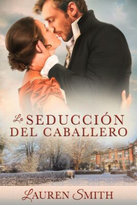 Descargar La seducción del Caballero – Lauren Smith  
				 en EPUB | PDF | MOBI