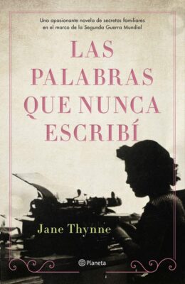 Descargar Las palabras que nunca escribí – Jane Thynne  
				 en EPUB | PDF | MOBI