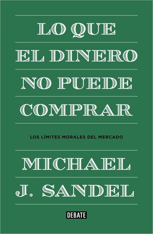 Descargar Lo que el dinero no puede comprar – Michael J. Sandel  
				 en EPUB | PDF | MOBI