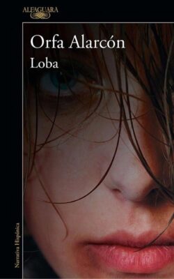 Descargar Loba – Orfa Alarcón  
				 en EPUB | PDF | MOBI