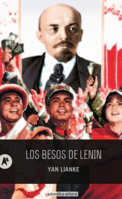 Descargar Los besos de Lenin – Yan Lianke  
				 en EPUB | PDF | MOBI