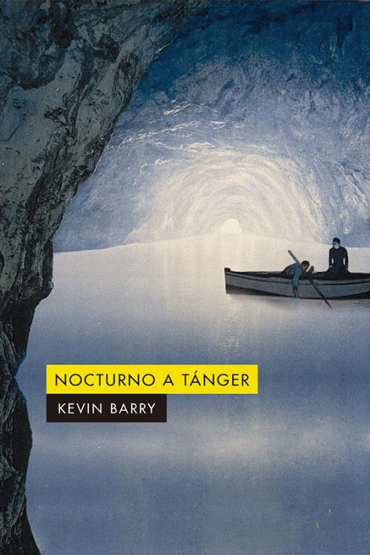 Descargar Nocturno a Tánger – Kevin Barry  
				 en EPUB | PDF | MOBI