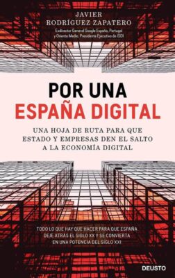 Descargar Por una España digital – Javier Rodríguez Zapatero  
				 en EPUB | PDF | MOBI