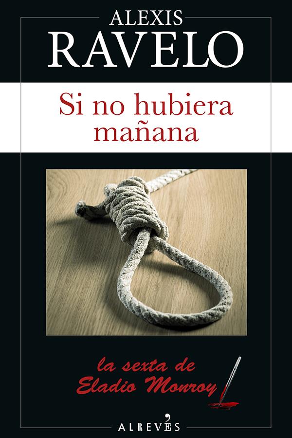 Descargar Si no hubiera mañana – Alexis Ravelo  
				 en EPUB | PDF | MOBI