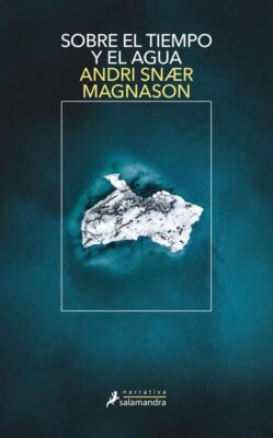 Descargar Sobre el tiempo y el agua – Andri Snaer Magnason  
				 en EPUB | PDF | MOBI