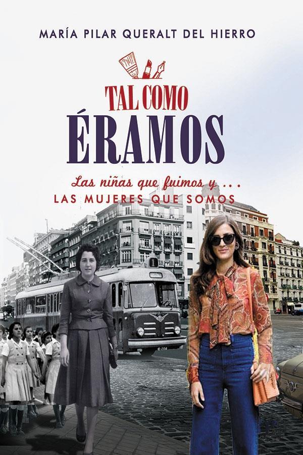 Descargar Tal como éramos – María Pilar Queralt del Hierro  
				 en EPUB | PDF | MOBI