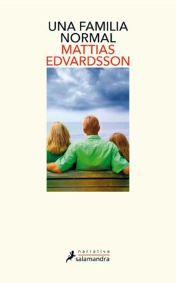 Descargar Una familia normal – Mattias Edvardsson  
				 en EPUB | PDF | MOBI