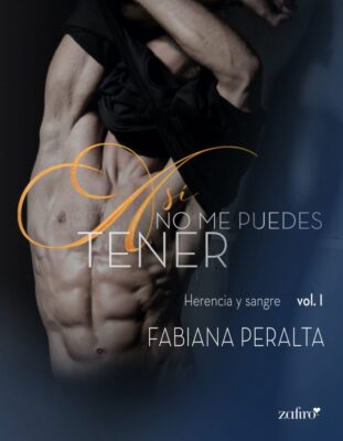 Descargar Así no me puedes tener – Fabiana Peralta  
				 en EPUB | PDF | MOBI