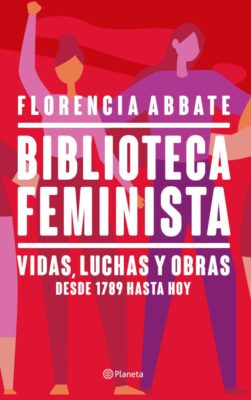 Descargar Biblioteca feminista – Florencia Abbate  
				 en EPUB | PDF | MOBI