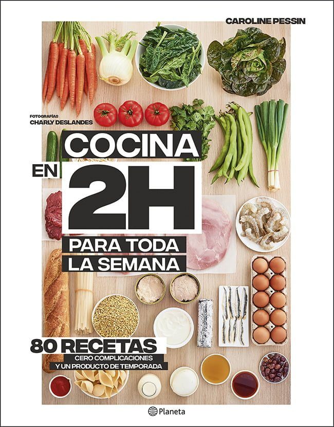 Descargar Cocina en 2 horas para toda la semana – Caroline Pessin  
				 en EPUB | PDF | MOBI