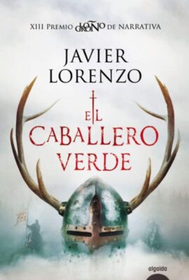 Descargar El caballero verde – Javier Lorenzo  
				 en EPUB | PDF | MOBI