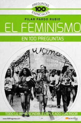 Descargar El feminismo en 100 preguntas – Pilar Pardo Rubio  
				 en EPUB | PDF | MOBI