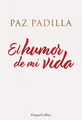 Descargar El humor de mi vida – Paz Padilla  
				 en EPUB | PDF | MOBI