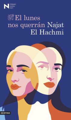 Descargar El lunes nos querrán (Premio Nadal 2021) – Najat El Hachmi  
				 en EPUB | PDF | MOBI