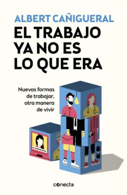 Descargar El trabajo ya no es lo que era – Albert Cañigueral  
				 en EPUB | PDF | MOBI