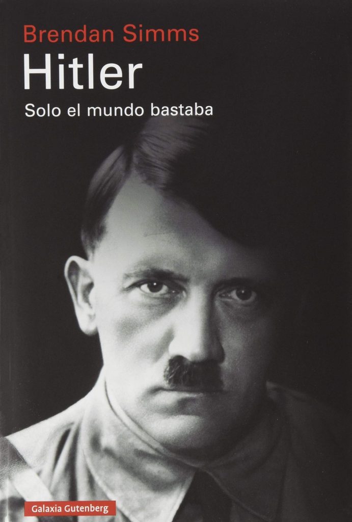 Descargar Hitler: Solo el mundo bastaba – Brendan Simms  
				 en EPUB | PDF | MOBI