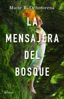 Descargar La mensajera del bosque – Maite R. Ochotorena  
				 en EPUB | PDF | MOBI