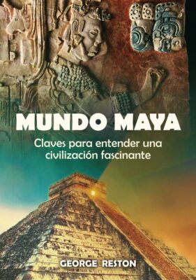 Descargar Mundo maya – George Reston  
				 en EPUB | PDF | MOBI